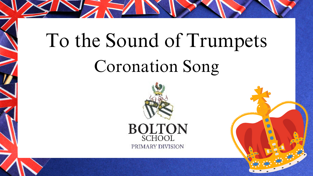 Singing ‘To the Sound of Trumpets’ News Bolton School